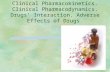 Clinical Pharmacokinetics. Clinical Pharmacodynamics. Drugs’ Interaction. Adverse Effects of Drugs.