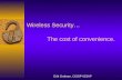 Wireless Security… The cost of convenience. Erik Graham, CISSP-ISSAP.
