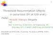 1 Threshold Resummation Effects in polarized DY at GSI and J-PARC DIS2006 @ EPOCHAL Tsukuba, Tsukuba, JAPAN, 4/20-24(2006) Ref. H.Shimizu, G.Sterman, W.Vogelsang,