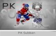 P.K Subban.  P.K subban born in may 13 1989 in Toronto  The real name of P.K subban is Pernell Karl Subban.