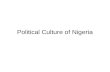 Political Culture of Nigeria. Geography -Located in Western Africa -About twice the size of California -Capital - Abuja -Largest City - Lagos -North and.