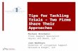 Tips for Tackling Trials - Two Firms Share Their Approaches Michael Brockwell Trial Support Specialist Haynes and Boone, LLP Joan Washburn Director of.