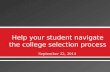 September 22, 2014.  Kinds of Schools  Checklist Information  The College Environment  Admissions Requirements  Prep Curriculum  Application Checklist.