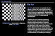 OP (Optical) ART Op Art Op Art, also known as optical art, is a genre of visual art, especially painting, that makes use of optical illusions. Op art is.