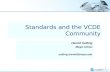 1 Standards and the VCDE Community Harold Solbrig Mayo Clinic solbrig.harold@mayo.edu.