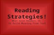 Reading Strategies! What Good Readers Do to Build Meaning From Text.