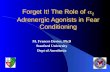 Forget It! The Role of  2 Adrenergic Agonists in Fear Conditioning M. Frances Davies, Ph.D Stanford University Dept of Anesthesia.