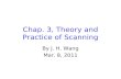 Chap. 3, Theory and Practice of Scanning By J. H. Wang Mar. 8, 2011.