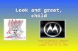 Look and greet, child Poner en pantalla completa, y hacer click en la imagen, para ver el video.