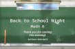 Back to School Night Math 6 Thank you for coming this evening! Colleen Mitchell Math 6 Thank you for coming this evening! Colleen Mitchell.