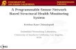 UNIVERSITY OF SOUTHERN CALIFORNIA Embedded Networks Laboratory A Programmable Sensor Network Based Structural Health Monitoring System Krishna Kant Chintalapudi.