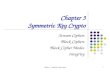 1 Chapter 3 Symmetric Key Crypto Stream Ciphers Block Ciphers Block Cipher Modes Integrity Chapter 3 Symmetric Key Crypto.