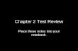 Chapter 2 Test Review Place these notes into your notebook.