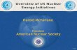 PBNC- 1 Overview of US Nuclear Energy Initiatives 7671-9/06- 1 Harold McFarlane President American Nuclear Society.