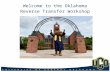 Welcome to the Oklahoma Reverse Transfer Workshop.