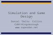 Simulation and Game Design Daniel “Delta” Collins CUNY/Kingsborough .