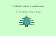 Woodland Heights School presents: A Christmas Sing-a-long.