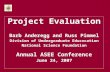 Project Evaluation Barb Anderegg and Russ Pimmel Division of Undergraduate Educxcation National Science Foundation Annual ASEE Conference June 24, 2007.