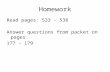 Homework Read pages: 533 - 538 Answer questions from packet on pages: 177 - 179.