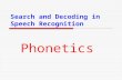 Search and Decoding in Speech Recognition Phonetics.