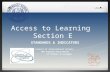 Access to Learning Section E STANDARDS & INDICATORS Council of International Schools New England Association of Schools & Colleges.
