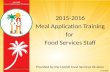 Provided by the LAUSD Food Services Division 2015-2016 Meal Application Training for Food Services Staff 7/13/2015.