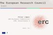 Pilar López ERC/European Commzission RTD, Directorate S email, fax The European Research Council Event.