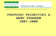 PROPOSED PRIORITIES & WORK PROGRAM 2007-2008. Promote cooperation between municipalities of the South Bay region of L.A. County in the discussion of area-wide.