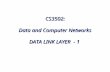 CS3502: Data and Computer Networks DATA LINK LAYER - 1.