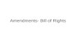 Amendments- Bill of Rights. 1 st Amendment Speech- –Government Regulation- Civil Liberties are not unfettered- Assembly Association Press Religion.