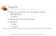 BINF 634 FALL 2013 - Lecture 12 (JOINS, BioPerl, PDB, and BLAST)1 Topics Advanced SQL for Multiple Table Databases JOINS Objected Oriented Perl BioPerl.