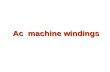 Ac machine windings. Introduction  The Armature winding of a machine is defined as an arrangement of conductors' design to produce emfs by relative motion.