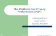 10 May 2001Platform for Privacy Preferences 1 The Platform for Privacy Preferences (P3P) Katherine Koch Matt Taylor Stanley Trepetin.