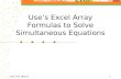 PHY 202 (Blum)1 Use’s Excel Array Formulas to Solve Simultaneous Equations.