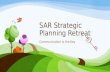 SAR Strategic Planning Retreat Communication is the Key.