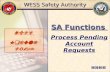 WESS Safety Authority WESS Module SA-1 SA Functions Process Pending Account Requests.