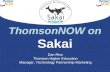 ThomsonNOW on Sakai Dan Rinn Thomson Higher Education Manager, Technology Partnership Marketing.