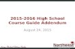2015-2016 High School Course Guide Addendum August 24, 2015.