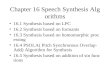 Chapter 16 Speech Synthesis Algorithms 16.1 Synthesis based on LPC 16.2 Synthesis based on formants 16.3 Synthesis based on homomorphic processing 16.4.