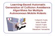 Learning-Based Automatic Generation of Collision Avoidance Algorithms for Multiple Autonomous Mobile Robots Yukiyoshi Fujita Ichiro Suzuki Satoshi Fujita.