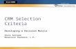 CRM Selection Criteria Developing a Decision Matrix Chris Selland Reservoir Partners, L.P.