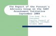 The Report of the Provost’s Advisory Group on the SUNY Assessment Initiative September 2009 Tina Good, Ph.D. President Faculty Council of Community Colleges.