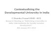 Contextualising the Developmental University in India C Shambu Prasad XIMB - KICS Research Meeting on “Rethinking Universities in India: Intermediaries.