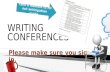 WRITING CONFERENCES Please make sure you sign in. T ake a moment to fill out anticipation guide.
