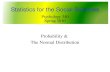 Probability & The Normal Distribution Statistics for the Social Sciences Psychology 340 Spring 2010.