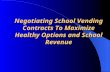 Negotiating School Vending Contracts To Maximize Healthy Options and School Revenue.