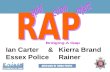 Ian Carter&Kierra Brand Essex Police Rainer. Background Devised by Essex Police in partnership with Essex Youth Offending Service in response to police.