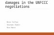 The issue of loss and damages in the UNFCCC negotiations Meron Tesfaye Sharowat Shamin Rosa Manzo.