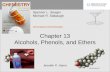 Chapter 13 Alcohols, Phenols, and Ethers Spencer L. Seager Michael R. Slabaugh  Jennifer P. Harris.