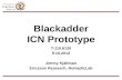 Blackadder ICN Prototype T-110.6120 9.10.2012 Jimmy Kjällman Ericsson Research, NomadicLab.